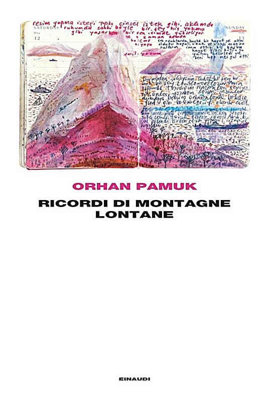 Orhan Pamuk Ricordi di montagne lontane